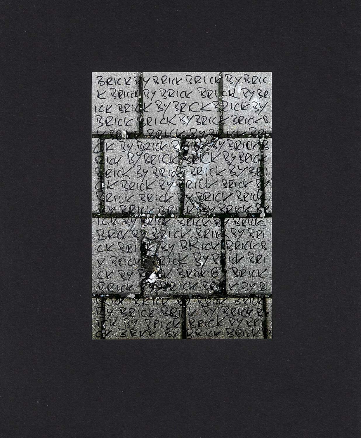 Brick by Brick – Typographie auf Fotografie – Original Kunstwerk